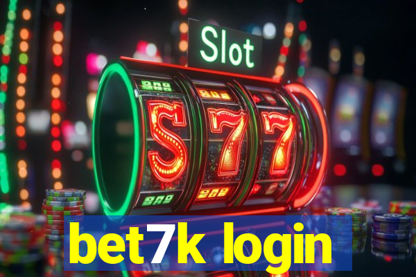 bet7k login